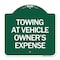 Signmission Towing Vehicle Owners Expense, Green & White Aluminum Sign, 18" L, 18" H, GW-1818-24410 A-DES-GW-1818-24410 - alternate 1